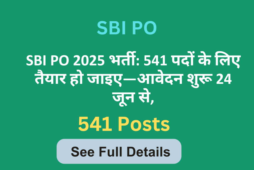 SBI PO Notification 2025 Out for 541 Posts: Check now