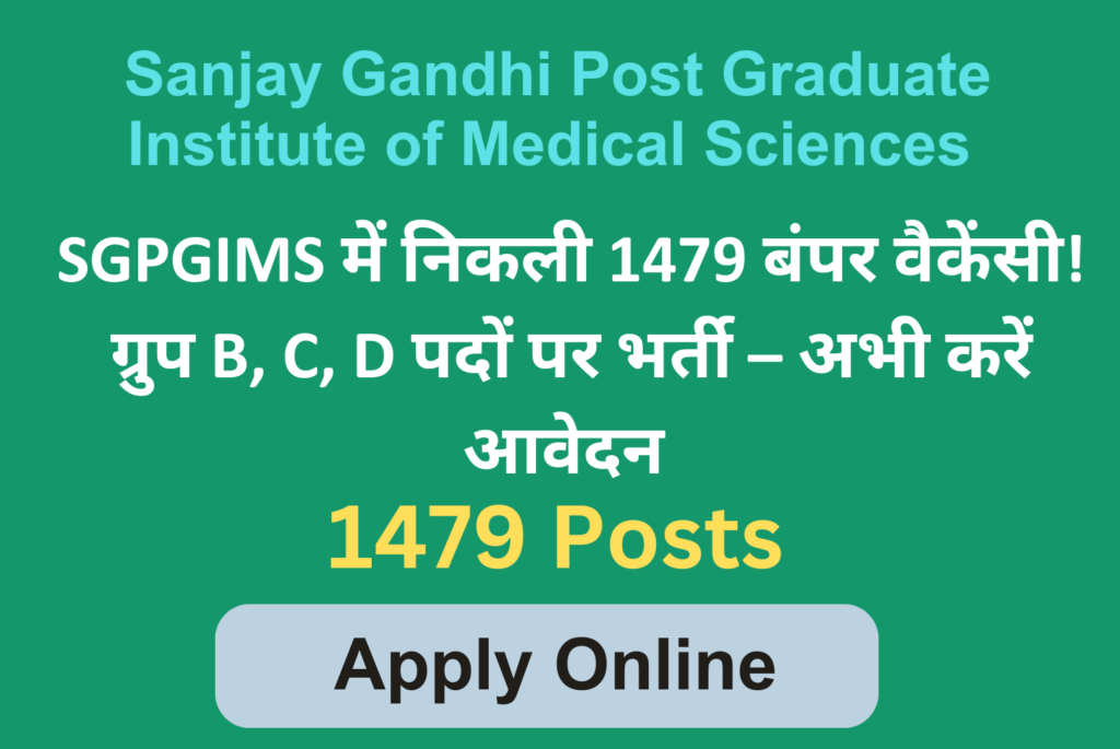 SGPGIMS Recruitment 2025 For Group B & C Nursing Officer: Check Now