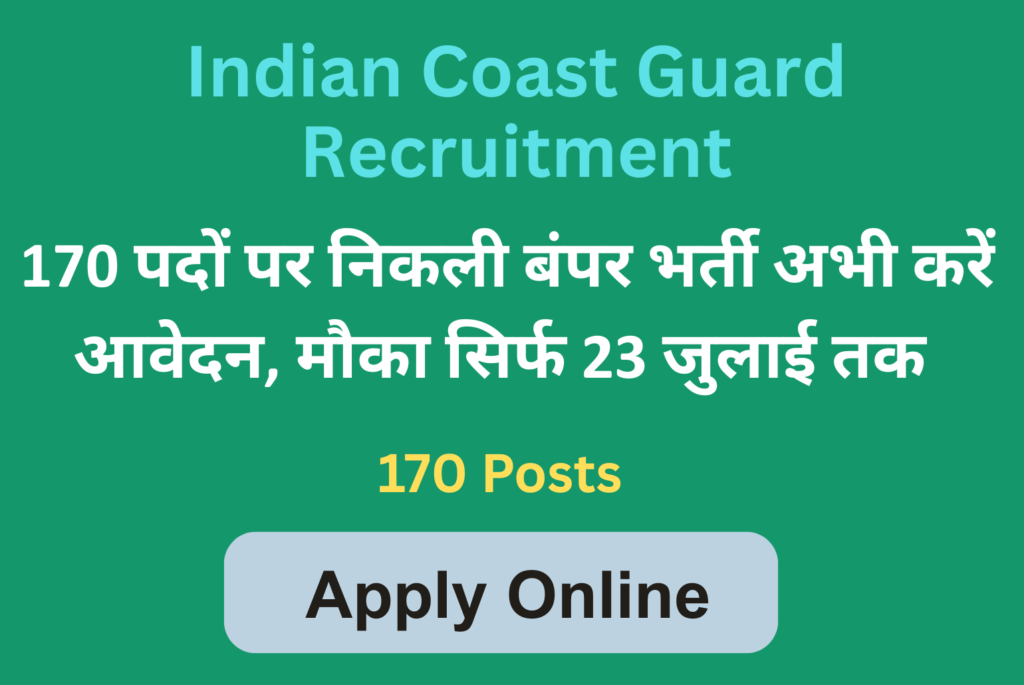 Indian Coast Guard Recruitment 2025 Notification Released: Apply Now
